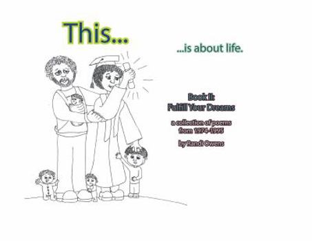 Paperback This ... is About Life.: Fulfill Your Dreams Book