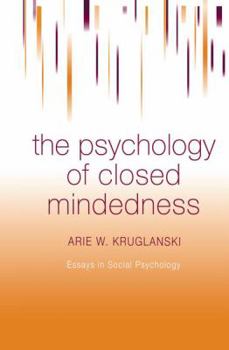 Paperback The Psychology of Closed Mindedness Book