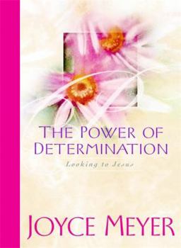 Hardcover The Power of Determination: Looking to Jesus Book