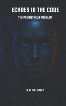 Paperback Echoes in the Code: The Prometheus Problem Book