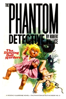 Paperback The Phantom Detective #2: The Dancing Doll Book