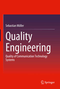 Hardcover Quality Engineering: Quality of Communication Technology Systems Book