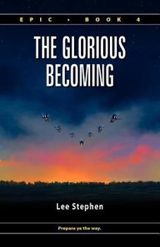 Paperback Epic 4: The Glorious Becoming Book