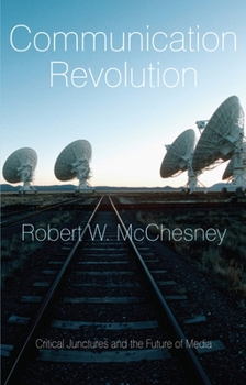 Paperback Communication Revolution: Critical Junctures and the Future of Media Book