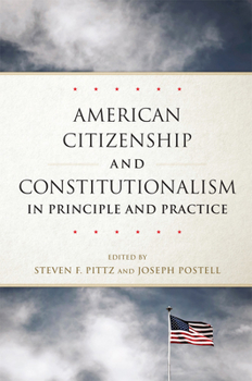 Hardcover American Citizenship and Constitutionalism in Principle and Practice: Volume 6 Book