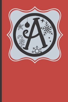 A : 120 Lined Pages - 6 X 9 (Diary, Notebook, Composition Book, Writing Pad) Monogram Letter a, Initial Journal, Christmas Memoirs Notebook, Softcover Notes Journal, Lined Pages, Plaid Red Design, Rei