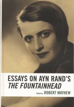 Essays on Ayn Rand's the Fountainhead