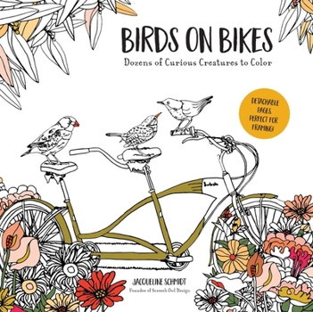 Paperback Birds on Bikes: And Dozens of Other Curious Creatures to Color Book