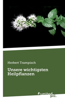 Paperback Unsere wichtigsten Heilpflanzen [German] Book