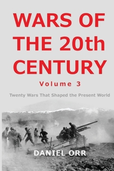 Paperback Wars of the 20th Century - Volume 3: Twenty Wars That Shaped the Present World Book