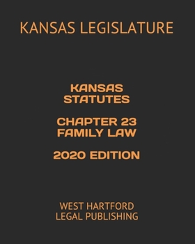 Paperback Kansas Statutes Chapter 23 Family Law 2020 Edition: West Hartford Legal Publishing Book