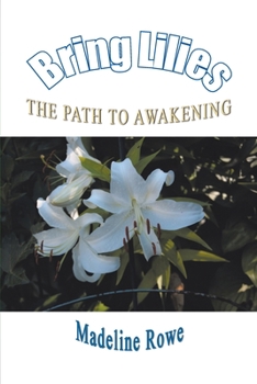 Paperback Bring Lilies: The Path to Awakening Book