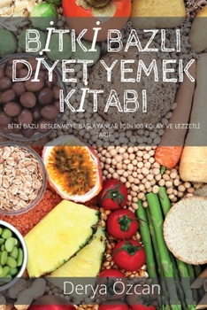 Paperback Bİtkİ Bazli Dİyet Yemek Kİtabi [Turkish] Book