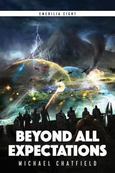 Beyond All Expectations - Book #8 of the Emerilia