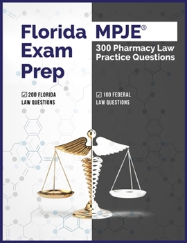Paperback Florida MPJE Exam Prep: 300 Pharmacy Law Practice Questions Book