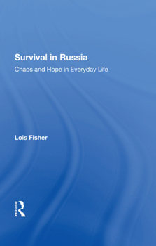 Hardcover Survival in Russia: Chaos and Hope in Everyday Life Book