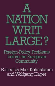 Paperback A Nation Writ Large?: Foreign-Policy Problems Before the European Community Book