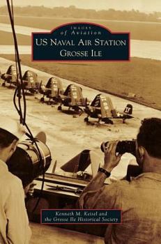 Hardcover US Naval Air Station Grosse Ile Book