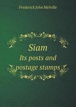 Paperback Siam Its posts and postage stamps Book