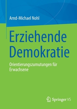 Paperback Erziehende Demokratie: Orientierungszumutungen Für Erwachsene [German] Book