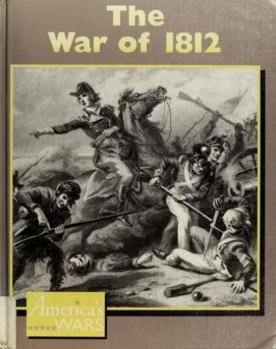 Unknown Binding The War of 1812 (America's Wars) Book