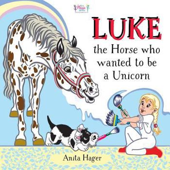 Paperback Luke the horse who wanted to be a unicorn Book