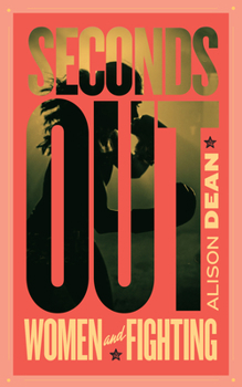 Paperback Seconds Out: Women and Fighting Book