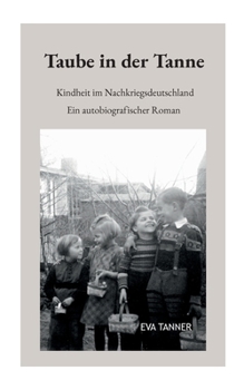 Taube in der Tanne: Ein autobiografischer Roman (German Edition)