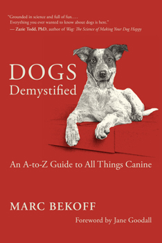 Paperback Dogs Demystified: An A-To-Z Guide to All Things Canine Book
