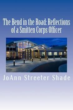 Paperback The Bend in the Road: Reflections of a Smitten Corps Officer Book