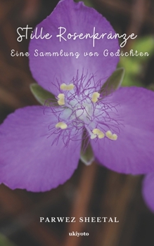 Paperback Stille Rosenkränze: Eine Sammlung von Gedichten [German] Book