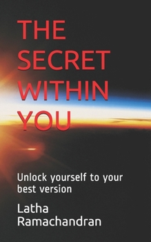 Paperback The Secret Within You: Unlock yourself to your best version Book