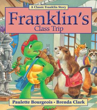 Franklin's Class Trip (Franklin) - Book  of the Franklin the Turtle