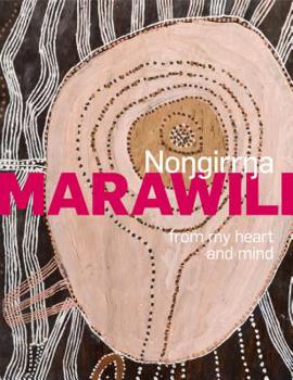 Paperback Nongirrna Marawili: From My Heart and Mind Book