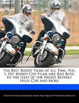 The Best Buddy Films of All Time : Hit Buddy-Cop Films like Bad Boys, in the Heat of the Night, Beverly Hills Cop, and More