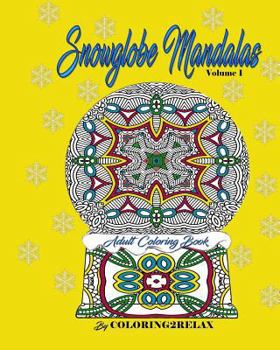 Paperback Snowglobe Mandalas: An Adult Coloring Book