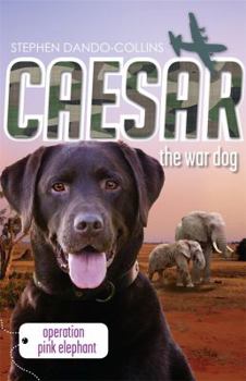 Operation Pink Elephant - Book #3 of the Caesar the War Dog