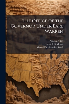 Paperback The Office of the Governor Under Earl Warren: Oral History Transcript / and Related Material, 1970-197 Book