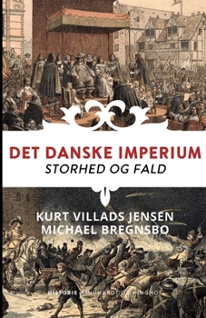 Paperback Det danske imperium. Storhed og fald [Danish] Book