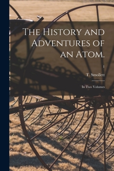 Paperback The History and Adventures of an Atom.: In Two Volumes; 1 Book