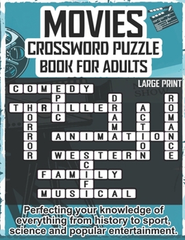 Paperback Movies crossword puzzle books for adults: Perfecting your knowledge of everything from history to sport, science and popular entertainment. Puzzles Th [Large Print] Book