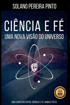Paperback Ciência E Fé - Uma Nova Visão Do Universo [Portuguese] Book