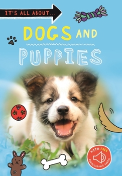 Paperback It's All About... Dogs and Puppies Book