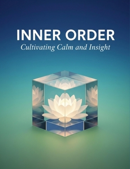 Paperback Inner Order: Cultivating Calm And Insight Book