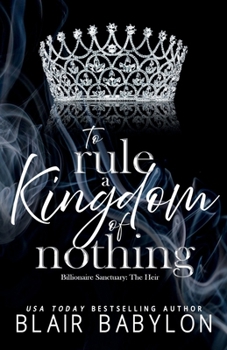 To Rule a Kingdom of Nothing