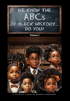 Paperback We Know The ABCs Of Black History...Do You?: Volume 1 Book