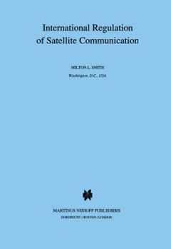 Hardcover International Regulation of Satellite Communication Book