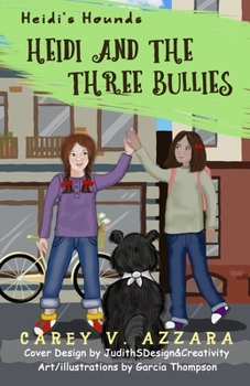 Paperback Heidi's Hounds: Book 2: Heidi and the Three Bullies Book
