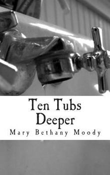 Ten Tubs Deeper: Book 2 of the Waterlee Legacy - Book #2 of the Waterlee Legacy