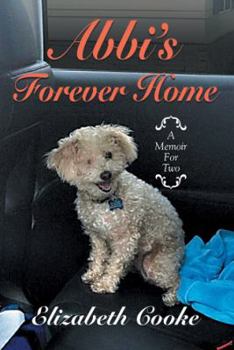 Paperback Abbi'S Forever Home: A Memoir for Two Book